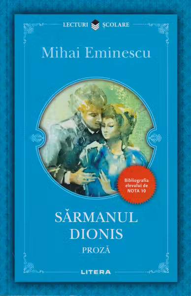 Lecturi Scolare. SARMANUL DIONIS. PROZA.