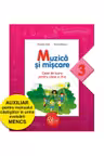 Muzica si miscare. Caiet de lucru pentru clasa a III-a
