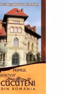 Primul Muzeu Cucuteni din Romania