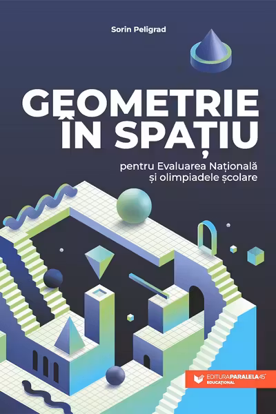 Geometrie în spațiu pentru Evaluarea Națională și olimpiadele școlare