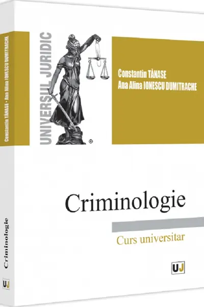 Criminologie. Curs universitar
