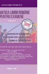 Gramatica Limbii Romane pentru examene 2026 - Volumul 1