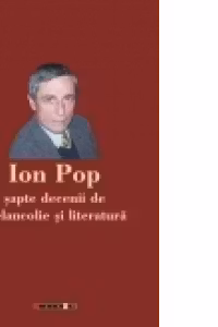 Sapte decenii de melancolie si literatura