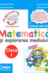 Matematică și explorarea mediului. Caietul elevului pentru clasa I