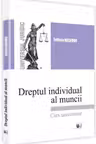 Dreptul individual al muncii. Curs universitar