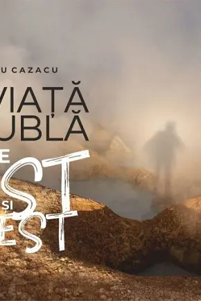 O viață dublă între Est și Vest
