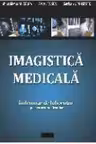 Imagistica medicala. Indrumar laborator
