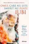 Omul care nu este smerit nu poate iubi
