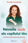Nevoile reale ale copilului tau
