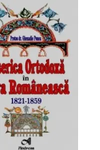 Biserica Ortodoxã în Ţara Româneascã. 1821-1859