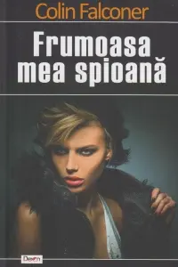 Frumoasa mea spioană