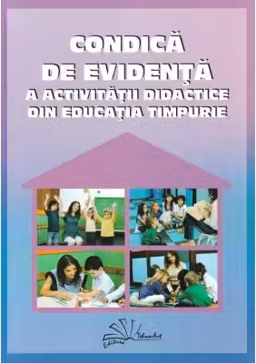 Condica de evidenta a activitatii didactice din educatia timpurie