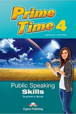 Curs limba engleza Prime Time 4 Public Speaking Skills Manualul profesorului