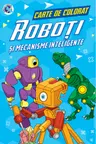Roboti si mecanisme inteligente