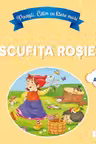 Povesti. Citim cu litere mari. Scufita Rosie