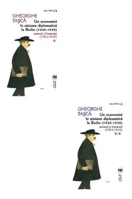 Un economist in misiune diplomatica la Berlin (1930-1932). Memorii si insemnari (1924-1949)