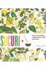 Sucuri. Pentru detoxifiere vindecare si o viata sanatoasa