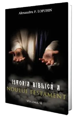 Istoria biblica a Noului Testament Vol.3