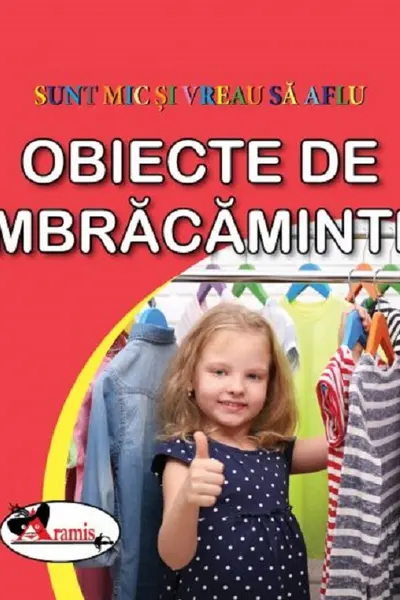 Sunt mic si vreau sa aflu Obiecte de imbracaminte