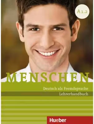 Menschen A1. 2 Lehrerhandbuch - Susanne Kalender, Angela Pude