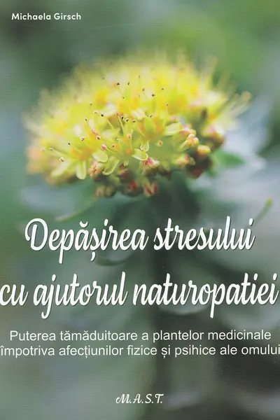 Depasirea stresului cu ajutorul naturopatiei