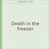 Death in the Freezer
