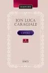 Opere vol.2 Caragiale I.L.