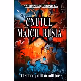 Cnutul maicii rusia- Cristian Negrea