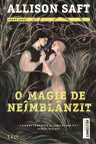 O magie de neîmblânzit