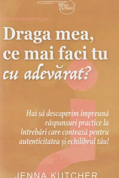 Draga mea ce mai faci tu cu adevarat?