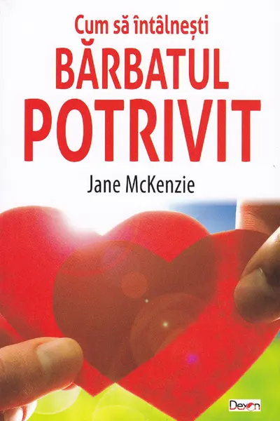 Cum să întâlnești bărbatul potrivit