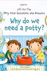 Lift-the-Flap Very First Questions and Answers: Why Do We Need a Potty?