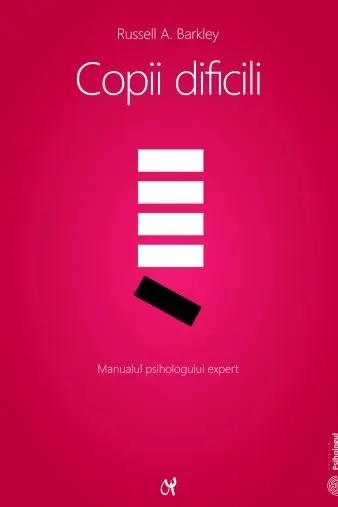 Copii dificili. Manualul psihologului expert