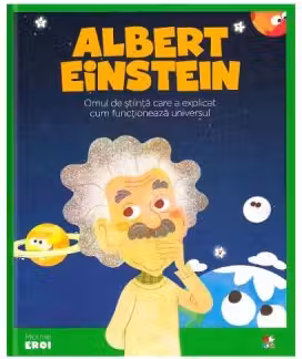 MICII EROI. Albert Einstein
