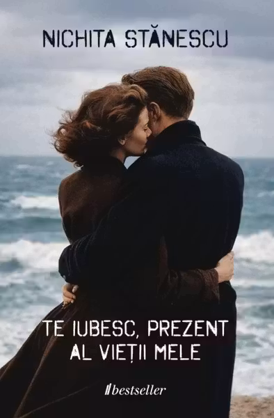 Te iubesc, prezent al vieții mele