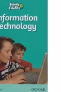 Family and Friends Readers 6 Information Technology