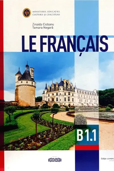 Le Francais. B1.1 - Classe de 10e
