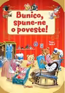 Bunico, spune-ne o poveste! - 24 de istorioare cu animale