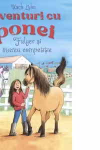 Aventuri cu ponei. Fulger si marea competitie, volumul 3