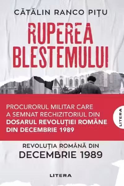 RUPEREA BLESTEMULUI. Revolutia romana din decembrie 1989.