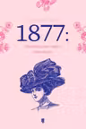1877: Portretul unei iubiri desavarsite