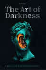 The Art of Darkness