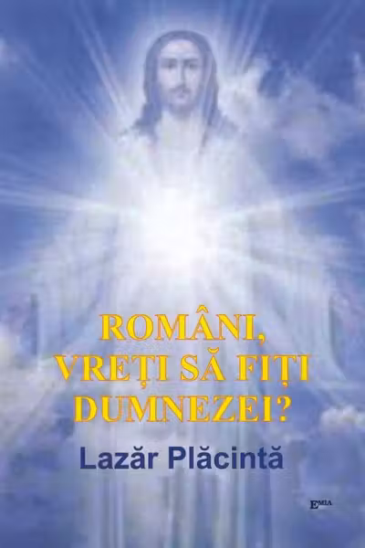 Români, vreți să fiți dumnezei?