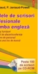 Modele de scrisori profesionale in limba engleza (peste 100 de scrisori pe CD-ROM)