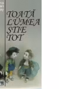 Toata lumea stie tot