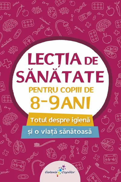 LECTIA DE SANATATE 3-PENTRU COPIII DE  8-9 ANI