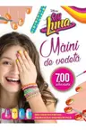 Disney. Soy Luna. Maini de vedeta