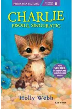 Prima mea lectura. CHARLIE, PISOIUL SINGURATIC.