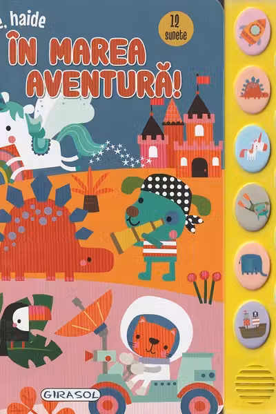 12 Sunete - Haide haide in marea aventura!
