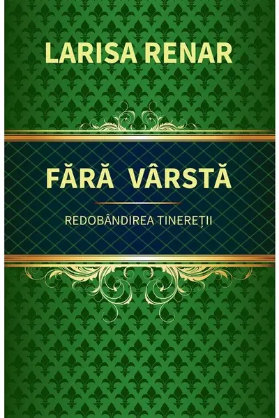 Fara varsta. Redobandirea tineretii